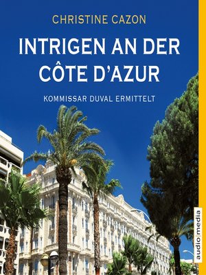 cover image of Intrigen an der Côte d'Azur. Kommissar Duval ermittelt